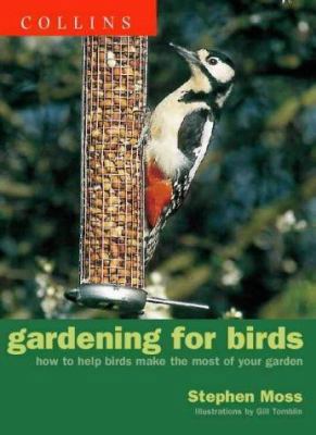 Gardening for Birds: How to Help Birds Make the... 0002201682 Book Cover