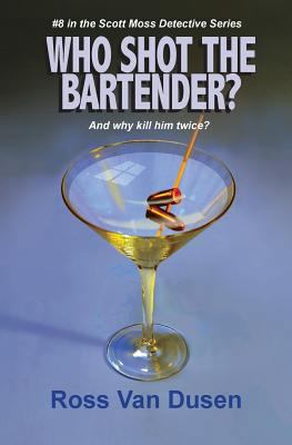 Who Shot The Bartender? 1721977996 Book Cover