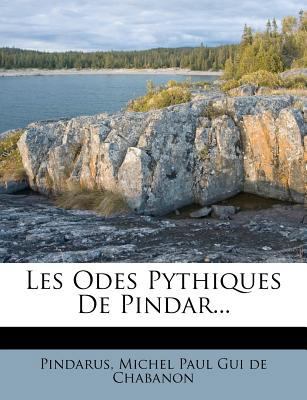 Les Odes Pythiques De Pindar... [French] 1272687767 Book Cover