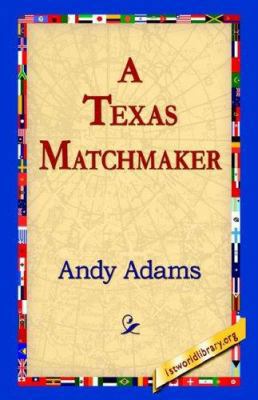 A Texas Matchmaker 1421810050 Book Cover