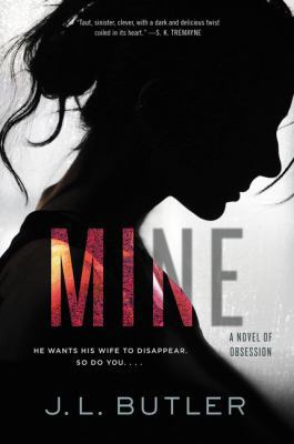 Mine: A Novel of Obsession 0062798138 Book Cover