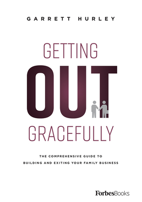 Getting Out Gracefully: The Comprehensive Guide... 1946633097 Book Cover