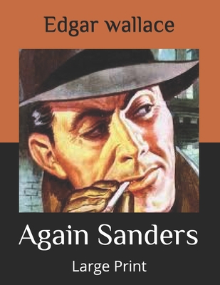 Again Sanders: Large Print B087HHPZMK Book Cover