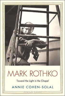 Mark Rothko: Toward the Light in the Chapel 030018204X Book Cover