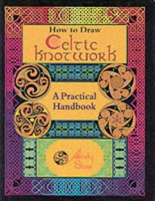 How to Draw Celtic Knotwork: A Practical HandSl... 1860198597 Book Cover