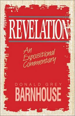 A Revelation: An Expositional Commentary 0310204917 Book Cover