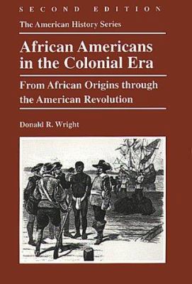 African Americans in the Colonial Era: From Afr... 0882959557 Book Cover