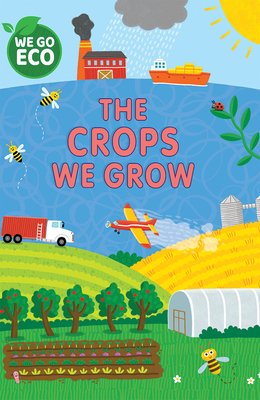 The Crops We Grow 1725398311 Book Cover