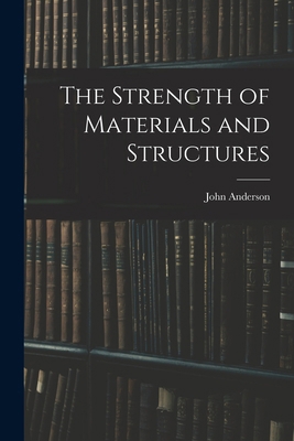 The Strength of Materials and Structures 1016376936 Book Cover