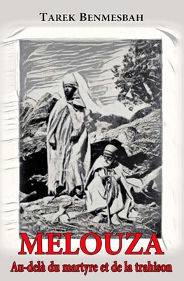 MELOUZA, Au-delà du martyre et de la trahison [French] B0C2S719YZ Book Cover