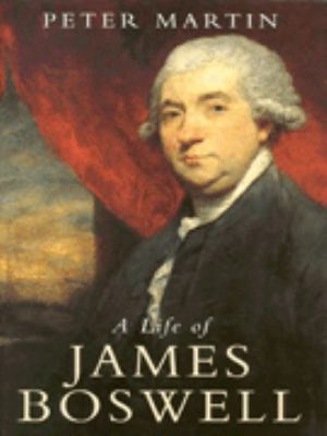 A Life of James Boswell 0297818090 Book Cover