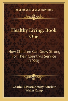 Healthy Living, Book One: How Children Can Grow... 1164666355 Book Cover