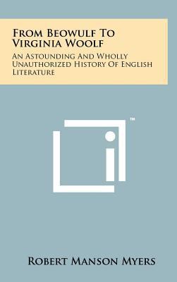 From Beowulf To Virginia Woolf: An Astounding A... 1258081369 Book Cover