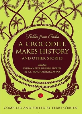 Fables from India: A Crocodile Makes History an... 8129120755 Book Cover