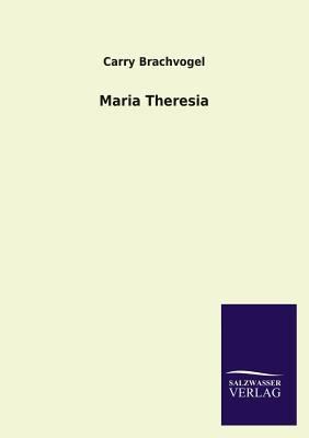 Maria Theresia [German] 384602726X Book Cover