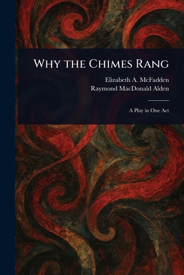 Why the Chimes Rang 1023034344 Book Cover