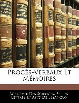 Procès-Verbaux Et Mémoires [French] 1143140575 Book Cover