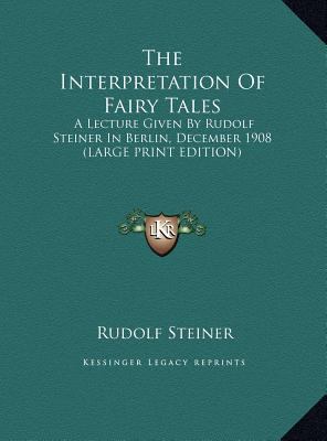 The Interpretation Of Fairy Tales: A Lecture Gi... [Large Print] 1169955134 Book Cover