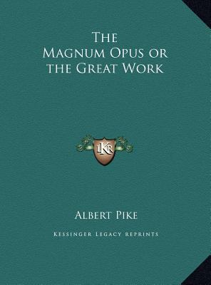 The Magnum Opus or the Great Work 1169818897 Book Cover