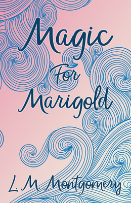Magic for Marigold 1473317096 Book Cover