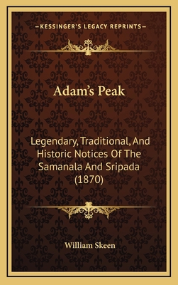 Adam's Peak: Legendary, Traditional, And Histor... 1165297779 Book Cover