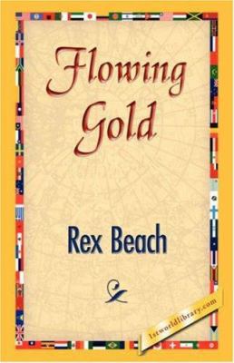 Flowing Gold 1421833026 Book Cover