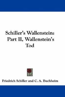 Schiller's Wallenstein: Part II, Wallenstein's Tod 0548344892 Book Cover