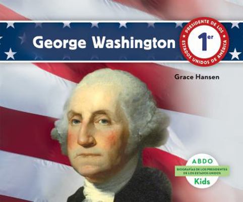George Washington (Spanish Version) [Spanish] 1629703834 Book Cover