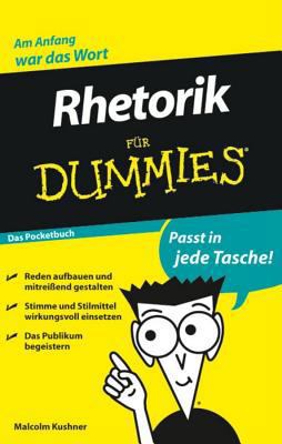 Rhetorik für Dummies Das Pocketbuch (German Edi... [German] 3527705619 Book Cover