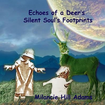 Echoes of a Deer's Silent Soul's Footprints 1792728107 Book Cover