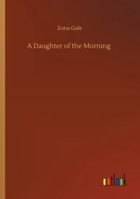 A Daughter of the Morning 3752347813 Book Cover