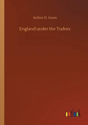 England under the Tudors 3732690652 Book Cover