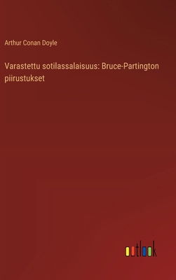 Varastettu sotilassalaisuus: Bruce-Partington p... 3368908235 Book Cover