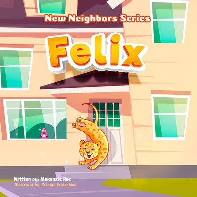 Felix: Felix 1955678073 Book Cover