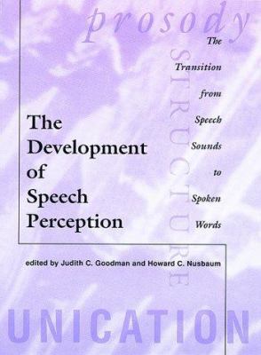 The Development of Speech Perception: The Trans... 0262071541 Book Cover