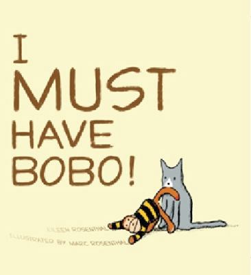 I Must Have Bobo! 1442403772 Book Cover
