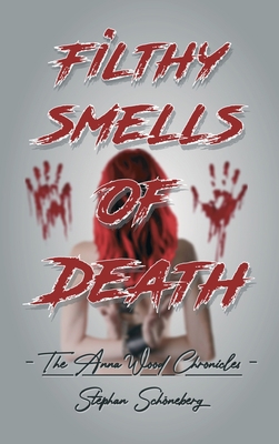 Filthy Smells Of Death: The Anna Wood Chronicles [German] 3347057538 Book Cover