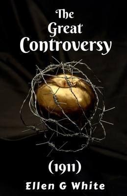 The Great Controversy (1911) 1638069506 Book Cover