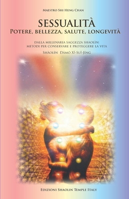 Sessualita': POTERE BELLEZZA SALUTE E LONGEVITÀ... [Italian]            Book Cover