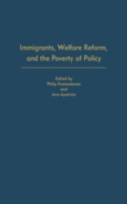 Immigrants, Welfare Reform, and the Poverty of ... 0323992277 Book Cover