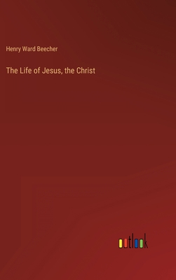 The Life of Jesus, the Christ 3368125338 Book Cover
