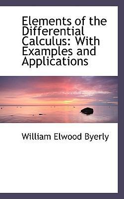 Elements of the Differential Calculus: With Exa... 0554497204 Book Cover