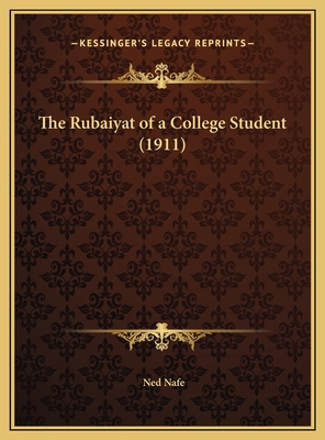 The Rubaiyat of a College Student (1911) 1169401716 Book Cover