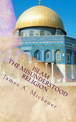 Islam: The Misunderstood Religion 1546436375 Book Cover