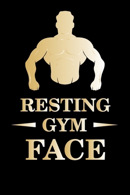 Resting Gym Face: fitness notebook / fitness notebook women and men /Planne Gift/fitness notebook tracker/fitness notebook planner , 120 Pages 6x9, Floral  Cover, Matte Finish