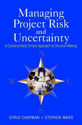 Managing Project Risk and Uncertainty: A Constr... 0470847905 Book Cover
