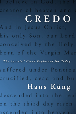 Credo: The Apostles' Creed Explained for Today 1592443451 Book Cover
