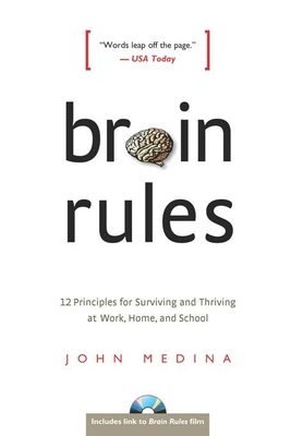 Brain Rules: 12 Principles for Surviving and Th... 0979777747 Book Cover