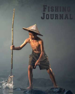 Fishing Journal: Fishing Logbook | Fisherman's Journal | Angling Action Record | Salt Water Log | Freshwater Fishing | Deep Sea Fishing