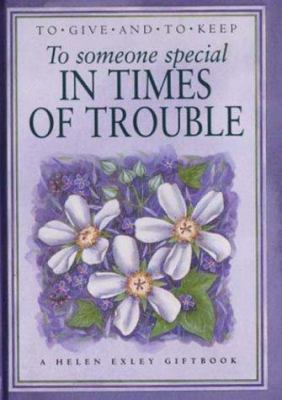 To Someone Special in Times of Trouble 1861870744 Book Cover